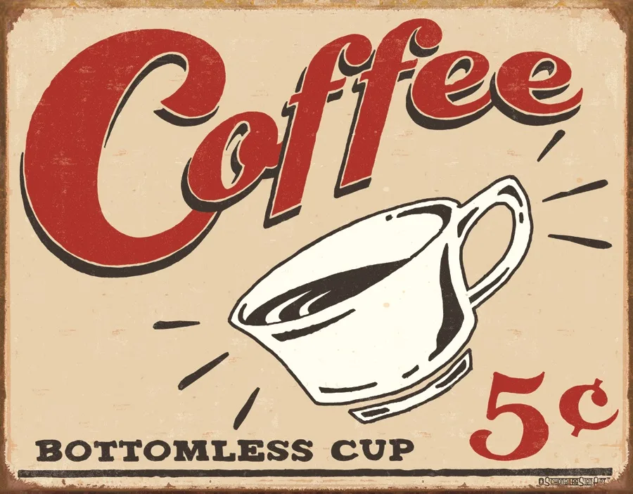 Coffee Bottomless Cup 5 Cents - Tin Signs Metal Sign