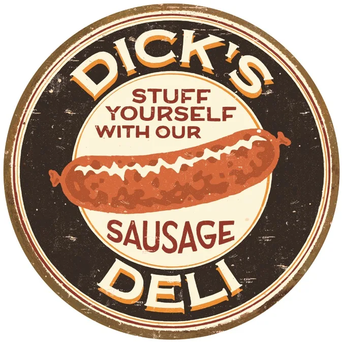 Dick's Deli (Sausage) - Tin Signs Metal Sign