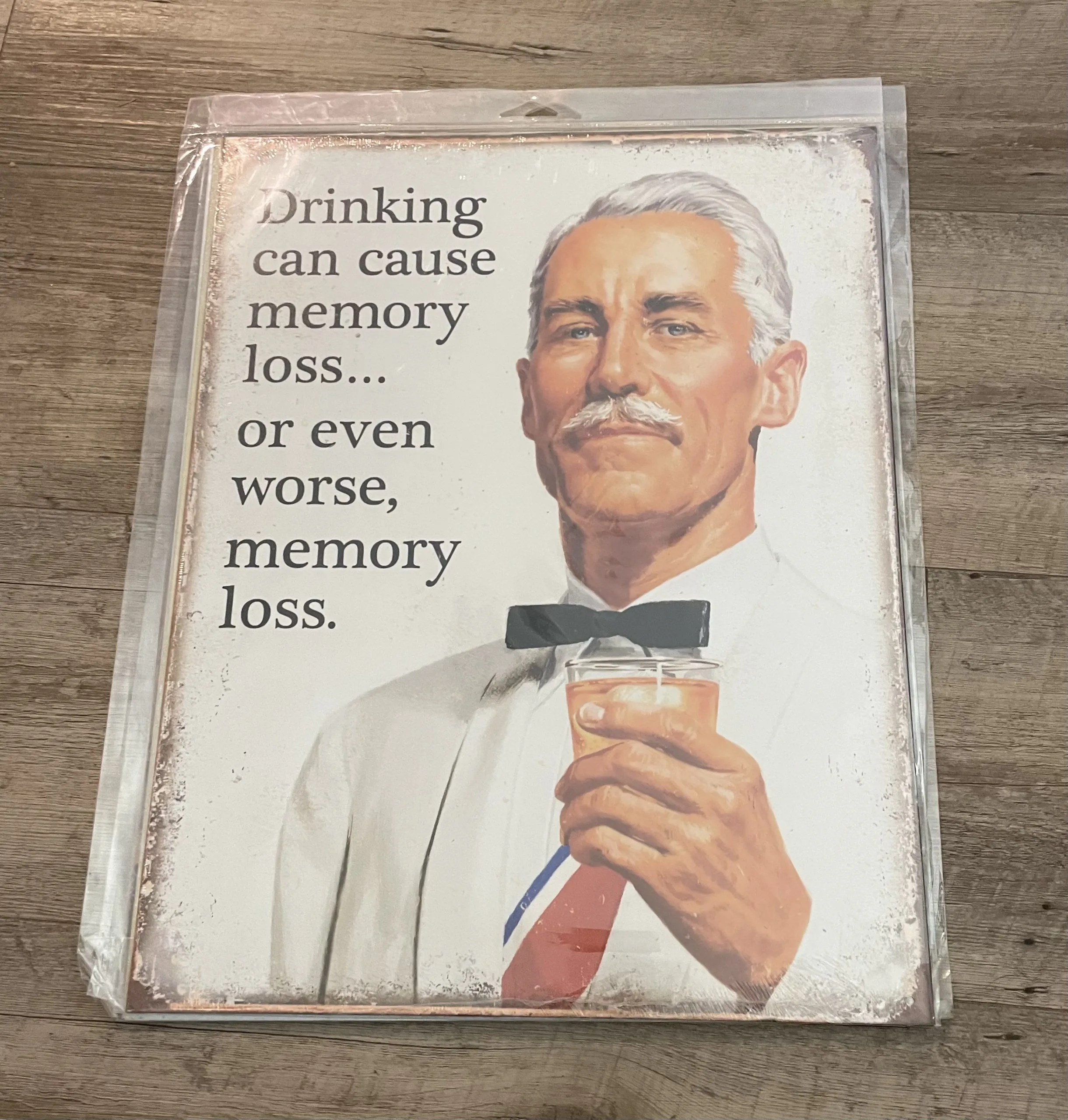 Drinking Can Cause Memory Loss...Or even Worse, Memory Loss - Tin Signs Metal Sign