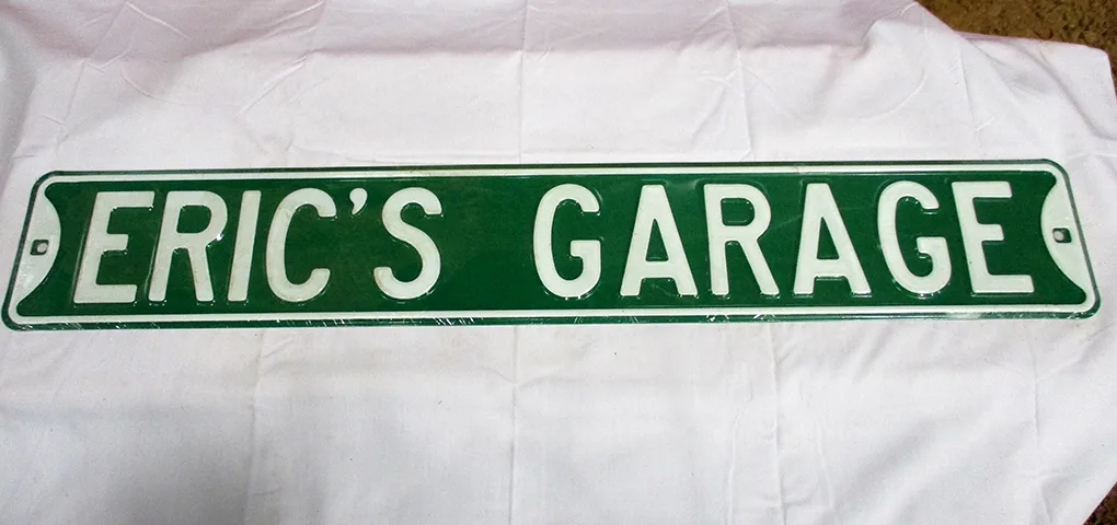 Eric's Garage - Street Signs Metal Sign