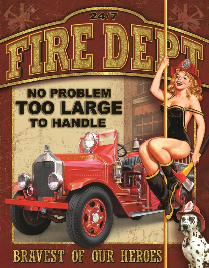 Fire Dept. No Problem Too Small To Handle - Tin Signs Metal Sign