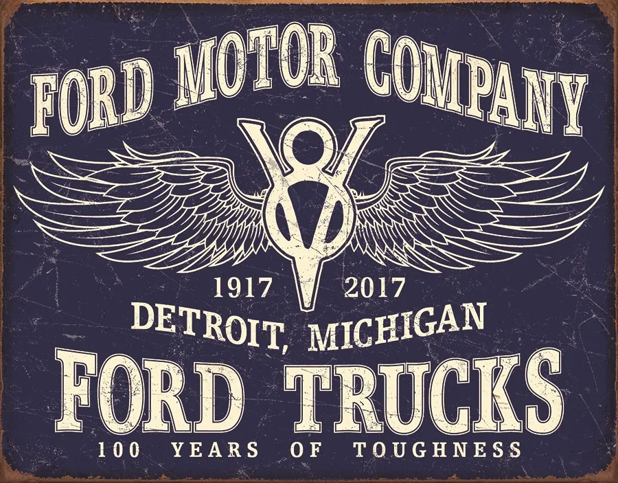 Ford Motor Company - 100 Years Of Toughness - Tin Signs Metal Sign