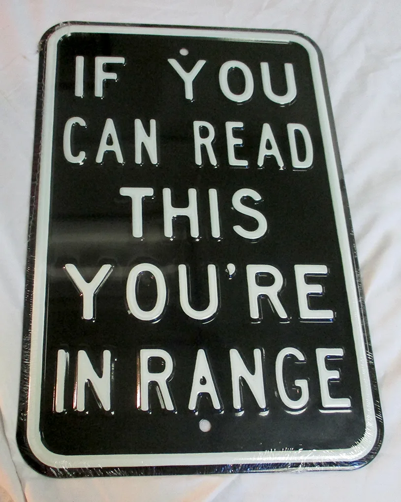 If You Can Read This You're In Range - Parking Signs Metal Sign