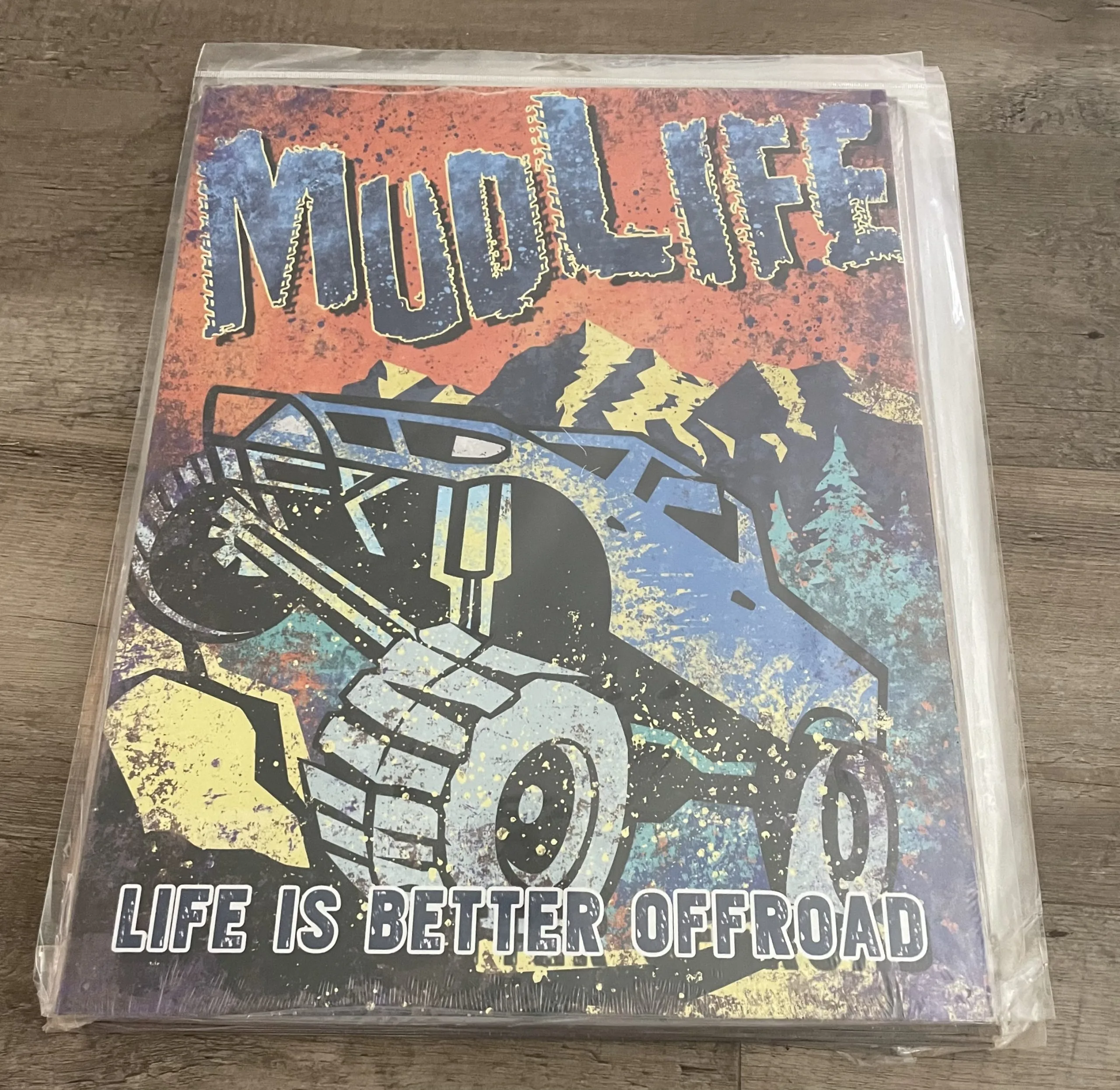 Mud Life-Life Is Better Off Road - Tin Signs Metal Sign