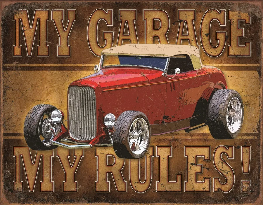 My Garage My Rules - Tin Signs Metal Sign