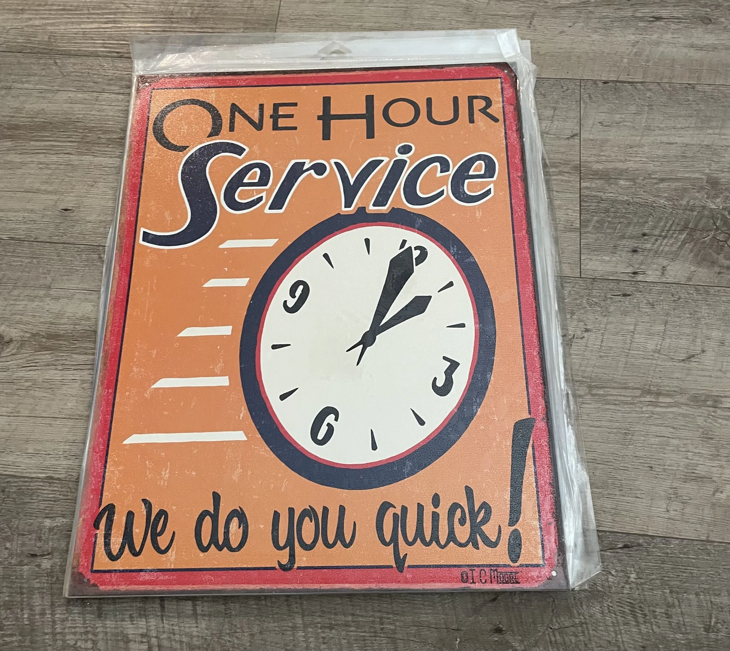 One Hour Service-We Do You Quick - Tin Signs Metal Sign