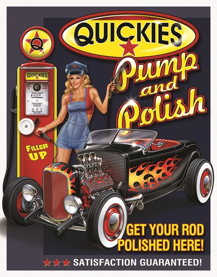 Quickies Pump And Polish-Get Your Rod Polished Here - Tin Signs Metal Sign