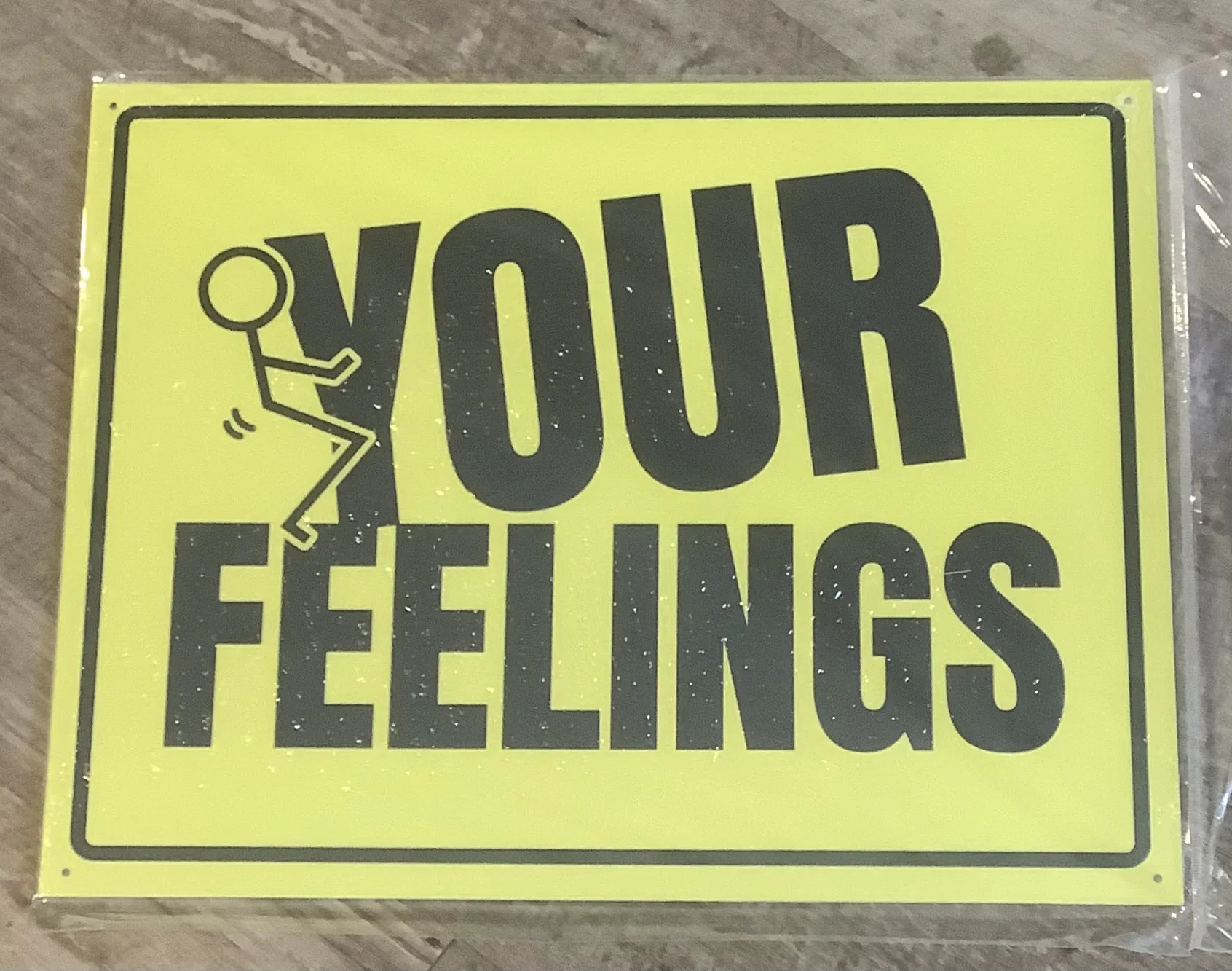 Screw Your Feelings - Tin Signs Metal Sign