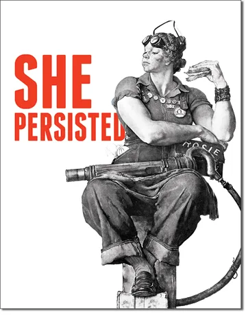 She Persisted - Rosie the Riveter - Tin Signs Metal Sign