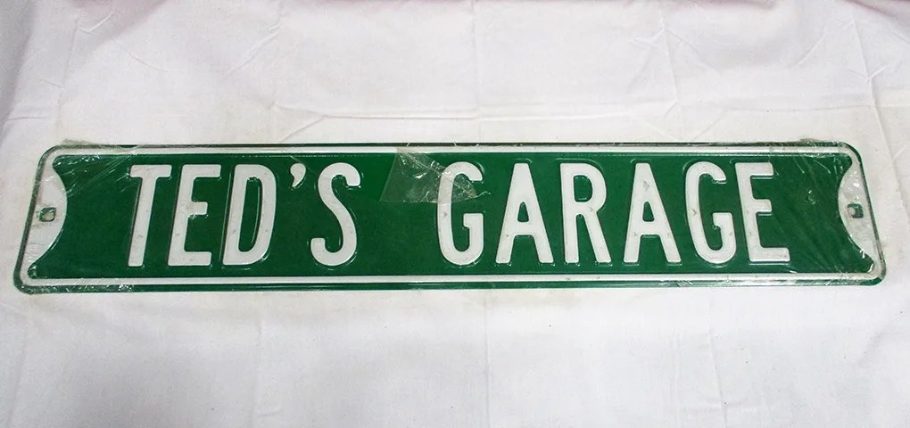 Ted's Garage - Street Signs Metal Sign