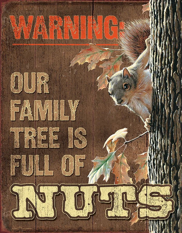 Warning Our Family Tree is Full of Nuts - Tin Signs Metal Sign