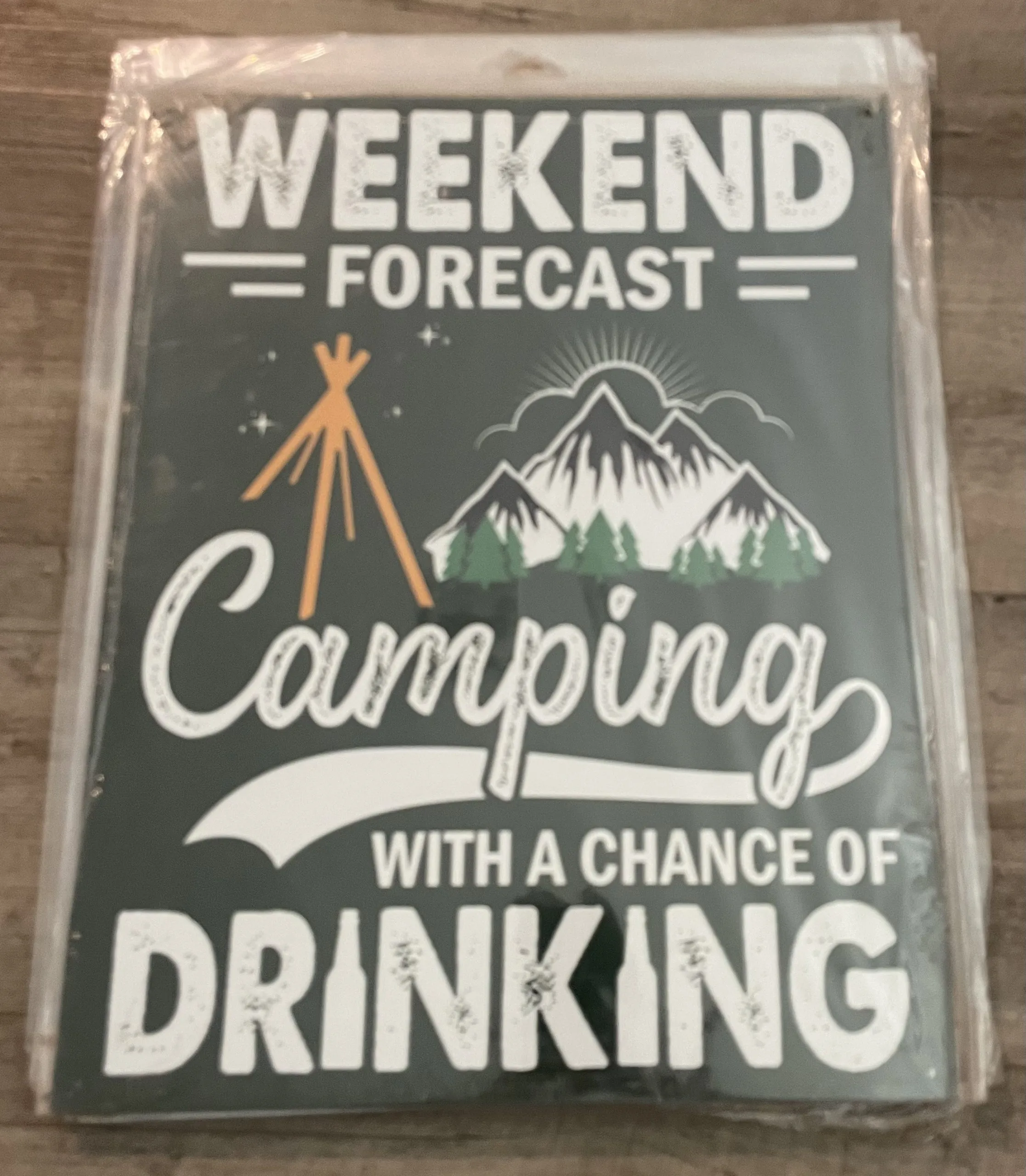 Weekend Forecast Camping With A Chance Of Drinking - Tin Signs Metal Sign