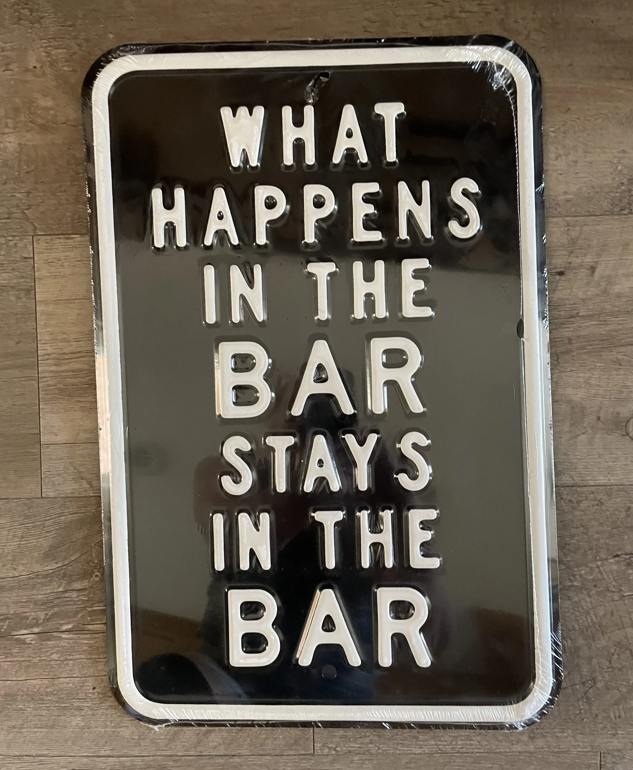 What Happens in The Bar Stays In The Bar - Parking Signs Metal Sign