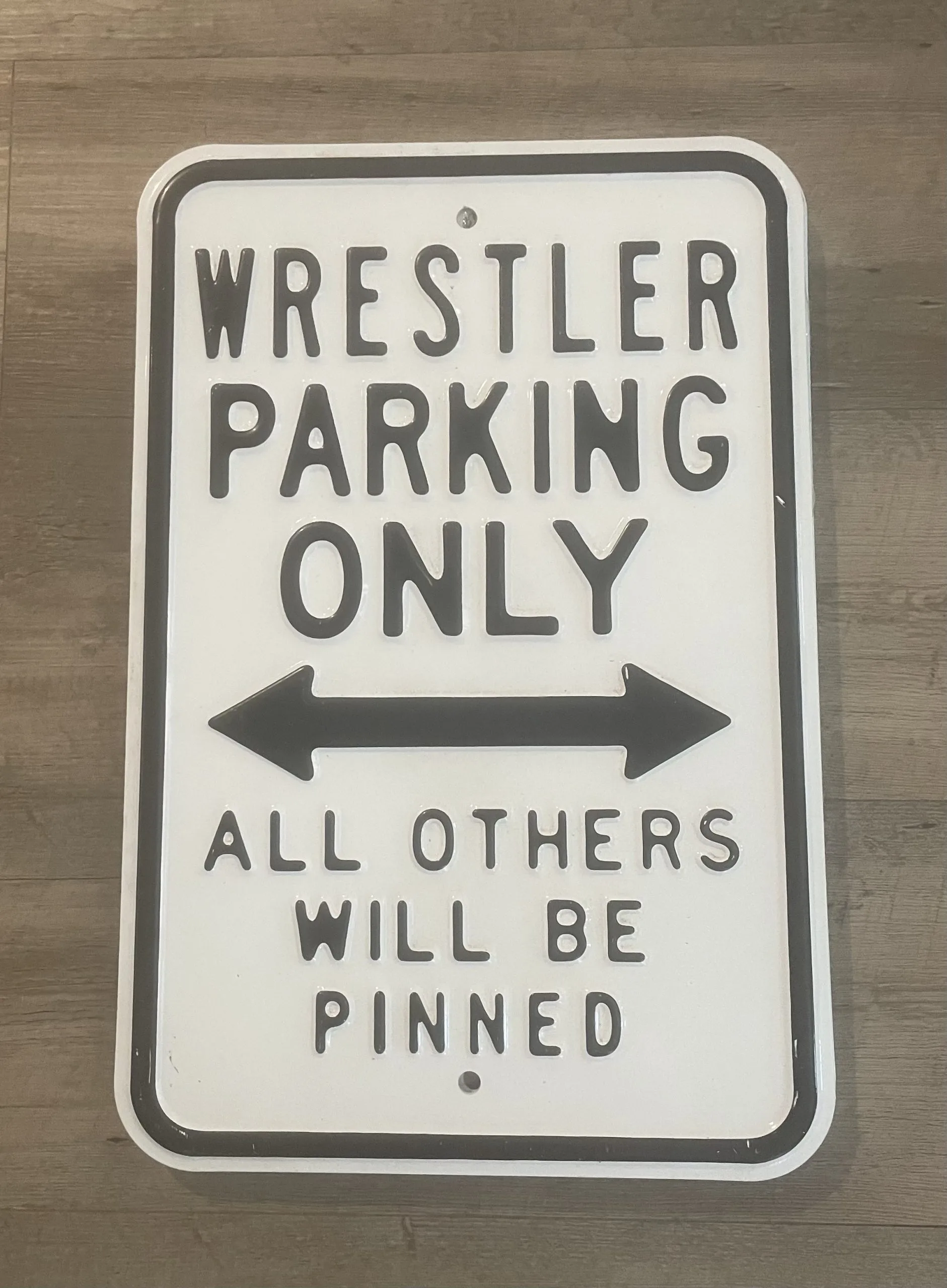 Wrestlers Parking Only All Others Will Be Pinned - Parking Signs Metal Sign